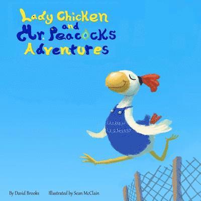 Adia Scott - Lady Chicken and Mr Peacock's Adventures, Häftad