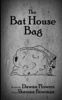 bokomslag The Bat House Bag
