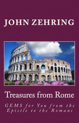 John Zehring - Treasures from Rome: GEMS for You from the Epistle to the Romans, Häftad