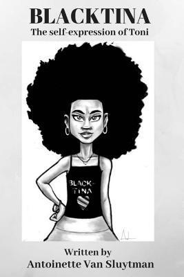 Blacktina: The self-expression of Toni 1