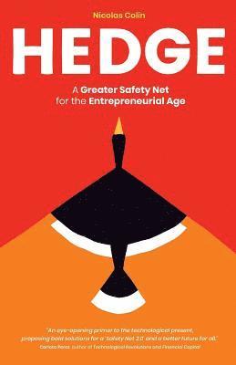 Hedge: A Greater Safety Net for the Entrepreneurial Age 1