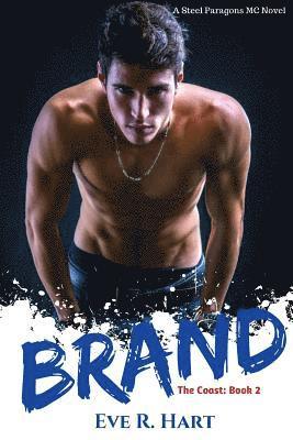 Brand: A Steel Paragons MC Novel 1