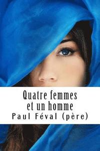 bokomslag Quatre femmes et un homme