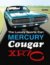 bokomslag The Luxury Sports Car: Mercury Cougar XR7-G