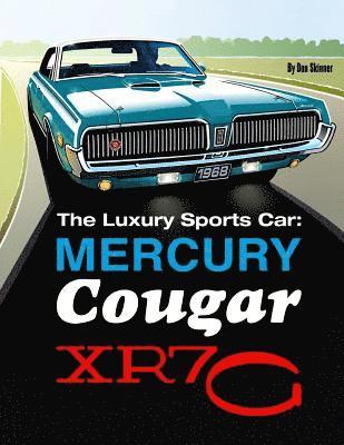 Don Skinner - The Luxury Sports Car: Mercury Cougar XR7-G, Häftad