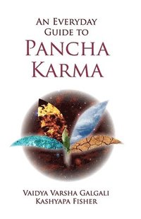 bokomslag An Every Day Guide to Pancha Karma