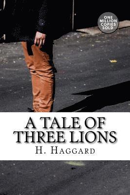 H. Rider Haggard - A Tale of Three Lions, Häftad