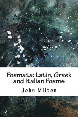 Poemata: Latin, Greek and Italian Poems 1