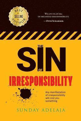 The sin of irresponsibility 1