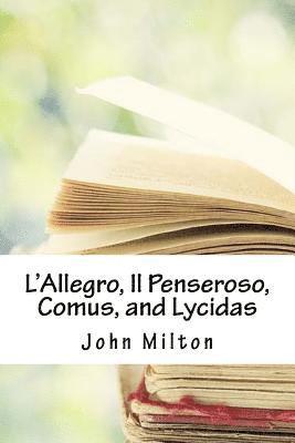 bokomslag L'Allegro, Il Penseroso, Comus, and Lycidas