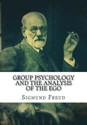 bokomslag Group Psychology and The Analysis of The Ego