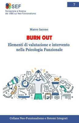 Marco Iacono - Burn out: Elementi di valutazione e intervento nell'ottica del Neo Funzionalismo, Häftad