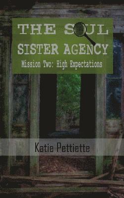 Katie Pettiette - The Soul Sister Agency: Mission 2: High Expectations, Häftad