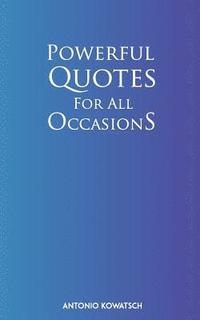 bokomslag Powerful Quotes For All Occasions