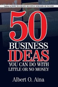 bokomslag 50 Business Ideas You Can Do With Little Or No Money
