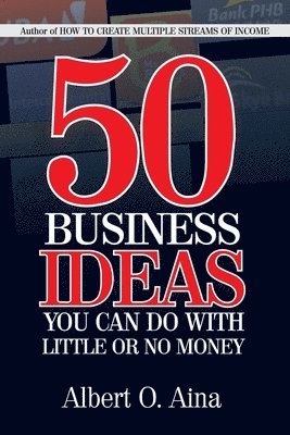 50 Business Ideas You Can Do With Little Or No Money 1