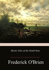 bokomslag Mystic Isles of the South Seas