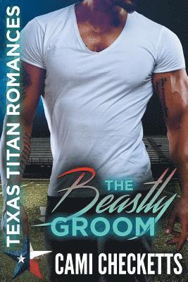 Cami Checketts - The Beastly Groom, Häftad