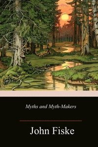 bokomslag Myths and Myth-Makers