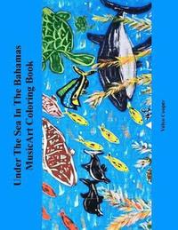 bokomslag Under The Sea In The Bahamas MusicArt Coloring Book