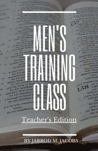 bokomslag Men's Training Class (Teacher's Edition)