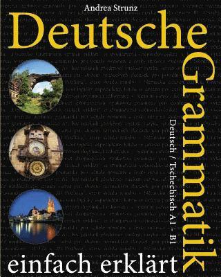 bokomslag Deutsche Grammatik einfach erklärt: Deutsch / Tschechisch A1-B1