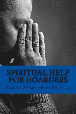 Spiritual Help For Hoarders 1