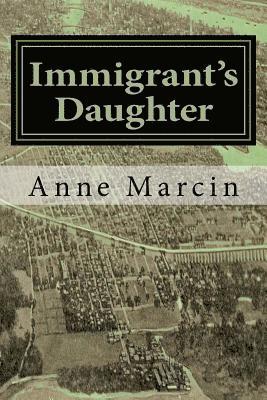 bokomslag Immigrant's Daughter: A young girl growing up New York in the 1920's