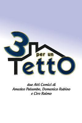 3 per un tetto 1