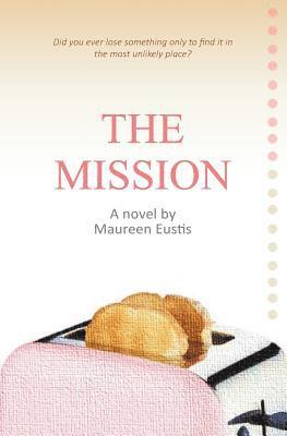 Maureen Eustis - The Mission, Häftad