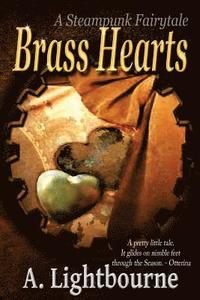 bokomslag Brass Hearts: A SteamPunk Fairytale