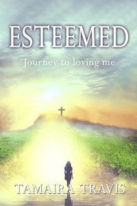 bokomslag Esteemed: Journey to Loving me