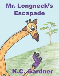 bokomslag Mr. Longneck's Escapade