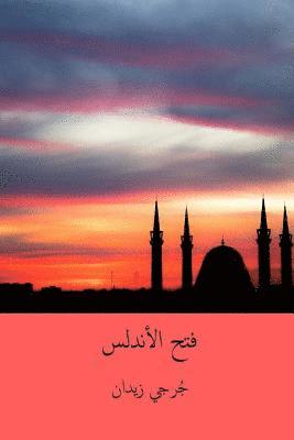 Jurji Zaydan - Fath Al-Andalus ( Arabic Edition ), Häftad. Tillgänglighet: Lägg i varukorg