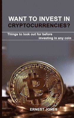 bokomslag Want to invest in cryptocurrencies?: Things to look out for before investing in any coin