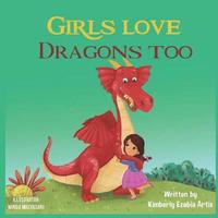 bokomslag Girls Love Dragons Too