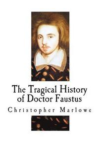 bokomslag The Tragical History of Doctor Faustus