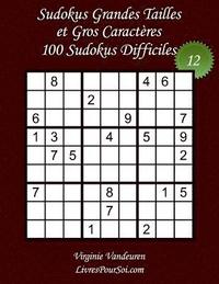 bokomslag Sudokus Grandes Tailles et Gros Caractères - Niveau Difficile - N°12: 100 Sudokus Difficiles - Grands Caractères: 36 points