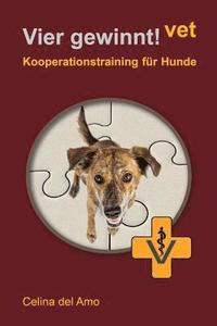bokomslag Vier gewinnt! vet: Kooperationstraining für Hunde