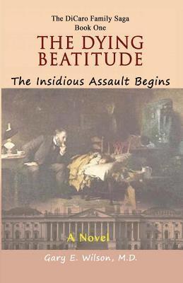 The Dying Beatitude: The Insidious Assault Begins 1