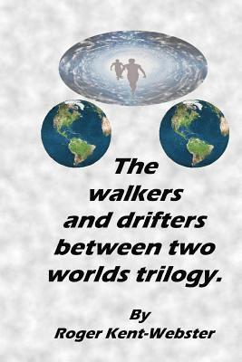 bokomslag The Walkers and Drifters Between Two Worlds Trilogy.