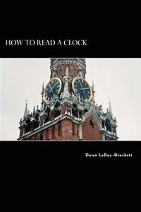 bokomslag How To Read A Clock