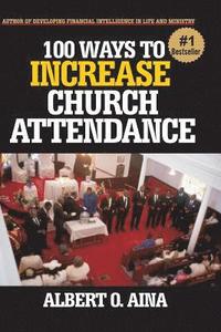 bokomslag 100 Ways to Increase Church Attendance