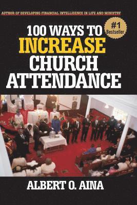 100 Ways to Increase Church Attendance 1