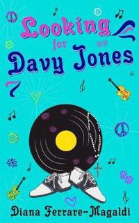 bokomslag Looking for Davy Jones: A 1967 Coming-of-Age Tale