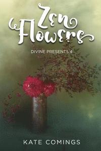 bokomslag Zen Flowers: Divine Presents 4