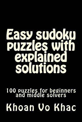 bokomslag Easy sudoku puzzles with explained solutions: 100 puzzles for beginners and middle solvers