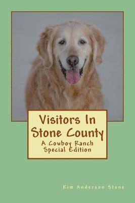 Visitors In Stone County: A Cowboy Ranch Series Special Edition 1