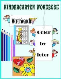 bokomslag Kindergarten workbook color by letter word search: Children's Book/Color by letter/word search/ coloring / Kids workbook/ activity book/ Family relati