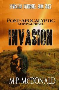 bokomslag Invasion: A Post-Apocalyptic Survival Novel